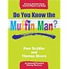 Do You Know the Muffin Man?: Literacy Activities Using Favorite Rhymes and Songs