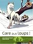 Les Sauvenature, Tome 6 : Gare aux loups !
