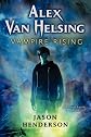 Alex Van Helsing: Vampire Rising