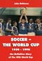 Soccer: The World Cup 1930-1998 (World Cup)