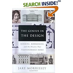 The Genius in the Design: Bernini, Borromini, and the Rivalry That Transformed Rome