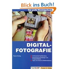 Digitalfotografie. Das gro�e Einsteigerbuch
