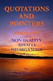 QUOTATIONS AND POINTERS dealing with NON-DUALITY, ADVAITA, NISARGA YOGA and more