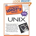 Complete Idiot's Guide To Unix (the Complete Idiot's Guide) By Bill Wagner (paperback - Oct. 1, 1998)