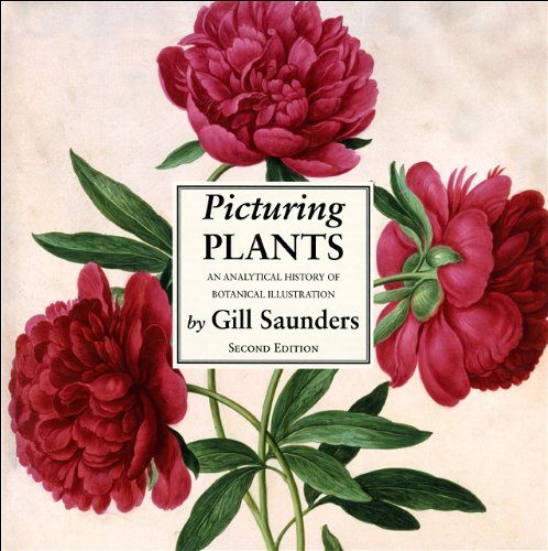 Picturing Plants: An Analytical History of Botanical Illustration, Second Edition