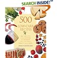 500 Low-Carb Recipes: 500 Recipes from Snacks to Dessert, That the Whole Family Will Love