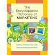 The Encyclopaedic Dictionary of Marketing (Response Books) by  Kaleem Mohammad Khan and Mohammed Naved Khan