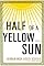 Half of a Yellow Sun