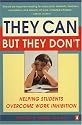 They Can but They Don't: Helping Students Overcome Work Inhibition