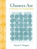 Chances Are: Primer on Probability