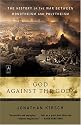 God Against the Gods: The History of the War Between Monotheism and Polytheism