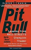 Pit Bull: Lessons from Wall Street's Champion Day Trader