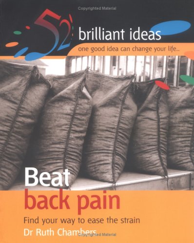 Beat Back Pain (52 Brilliant Ideas)