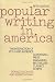 Popular Writing in America: The Interaction of Style and Audience by  ISBN 0195073088