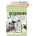 The Reckoning: Iraq and the Legacy of Saddam Hussein