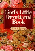 God's Little Devotional Book for Moms (God's Little Devotional Books)