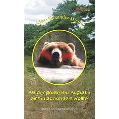 Als der grosse B�r Augustin einmal sch�n sein wollte