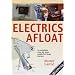 Practical Boat Owner's Electrics Afloat: A Complete Step by Step Guide for Boat Owners