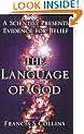 The Language of God: A Scientist Presents Evidence for Belief