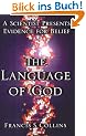 The Language of God: A Scientist Presents Evidence for Belief