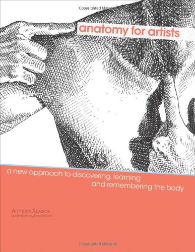 Check For Discount Price For Anatomy for Artists: A New Approach to Discovering, Learning and Remembering the Body
