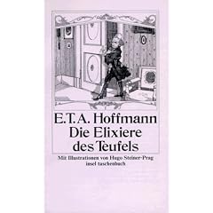 Die Elixiere des Teufels: Nachgelassene St�cke des Bruders Medardus, eines Kapuziners: Nachgelassene Papiere des Bruders Medardus, eines Kapuziners. ... in Callots Manier (insel taschenbuch)
