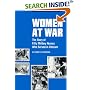 Women at War: The Story of Fifty Military Nurses Who Served in Vietnam (Studies in Health, Illness, and Caregiving)