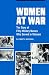 Women at War: The Story of Fifty Military Nurses Who Served in Vietnam (Studies in Health, Illness, and Caregiving)