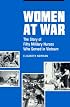 Women at War: The Story of Fifty Military Nurses Who Served in Vietnam (Studies in Health, Illness, and Caregiving)