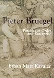 Pieter Bruegel : Parables of Order and Enterprise (Cambridge Studies in Netherlandish Visual Culture)
