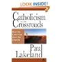 Catholicism at the Crossroads: How the Laity Can Save the Church