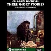 Three Short Stories | [Charles Dickens]
