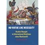 No Virtue Like Necessity: Realist Thought in International Relations Since Machiavelli