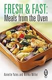 Fresh & fast : meals from the oven