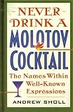 Never Drink a Molotov Cocktail Medium