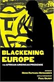 Review Routledge  / Blackening Europe: The African American Presence (Crosscurrents in African American History)