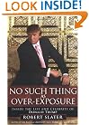 No Such Thing as Over-Exposure: Inside the Life and Celebrity of Donald Trump