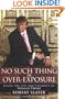 No Such Thing as Over-Exposure: Inside the Life and Celebrity of Donald Trump