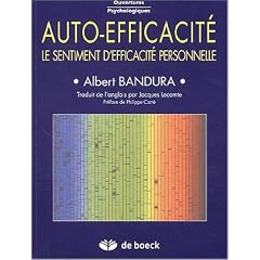 Auto-efficacit�. Le sentiment d'efficacit� personnelle