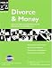 Divorce & Money: How to Make the Best Financial Decisions During Divorce