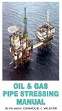 Oil and Gas Pipe Stressing Manual