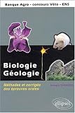 Biologie - G�ologie : M�thodes et corrig�s des �preuves orales