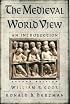 The Medieval World View: An Introduction