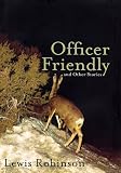Officer Friendly: and Other Stories