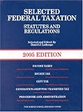 Selected Federal Taxation Statutes and Regulations 2005