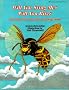 Will You Sting Me? Will You Bite?: The Truth About Some Scary-Looking Insects: The Truth About Scary-looking Insects (Curious Little Critters)