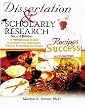 Dissertation & Scholarly Research: Recipes for Success