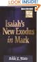 Isaiah's New Exodus in Mark (Biblical Studies Library)