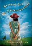 Blessed Are the Cheesemakers