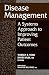 Books : Disease Management: A Systems Approach to Improving Patient Outcomes
